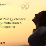 50+ Best Pain Quotes for Empathy, Motivation & Depth Casptions