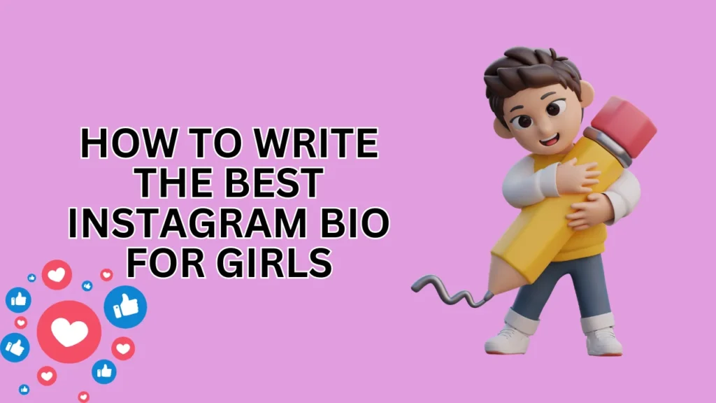 How to Write the Best Instagram Bio For Girls