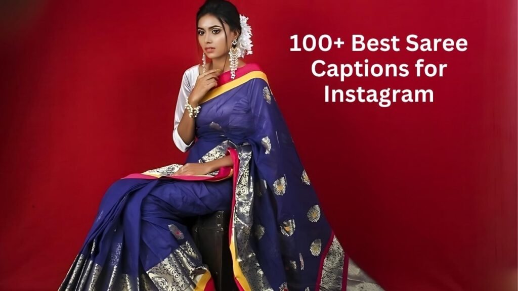 100+ Best Saree Captions for Instagram