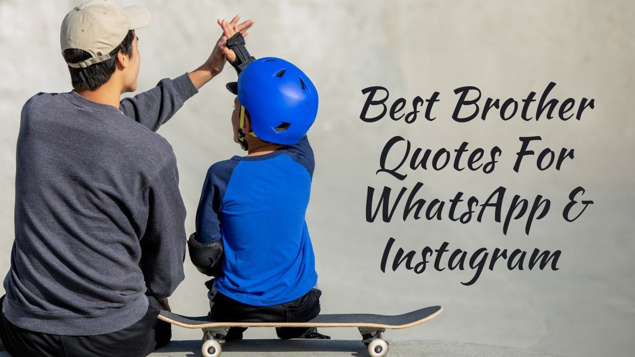 Best Brother Quotes For WhatsApp & Instagram 2024